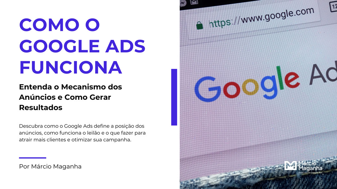Como o Google Ads Funciona (De Verdade)