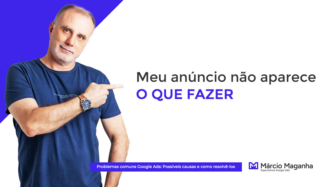 Meu anúncio não aparece no Google: O que fazer?